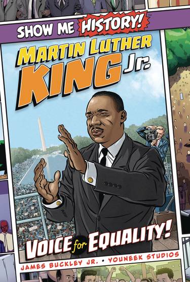 Show Me History Graphic Novel #4 Martin Luther King Voice of Equality