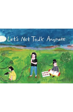 Lets Not Talk Anymore Graphic Novel Graphic Novel