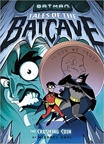 The Crushing Coin (Batman Tales of The Batcave)