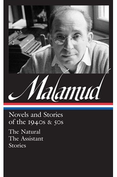 Bernard Malamud: Novels & Stories Of The 1940S & 50S (Loa #248) (Hardcover Book)