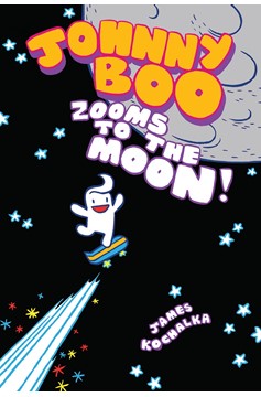 Johnny Boo Hardcover Volume 6 Zooms To The Moon