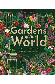 Gardens Of The World (Hardcover Book)