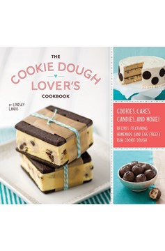 The Cookie Dough Lover'S Cookbook (Hardcover Book)