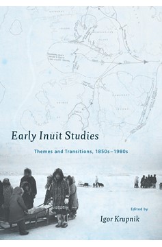 Early Inuit Studies (Hardcover Book)