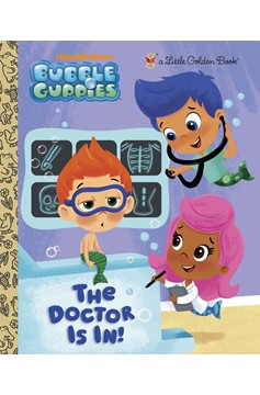 Bubble Guppies The Doctor Is In! Golded Book