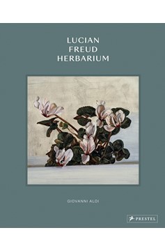 Lucian Freud Herbarium (Hardcover Book)