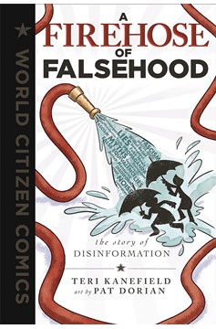 Firehose of Falsehood Story of Disinformation Graphic Novel