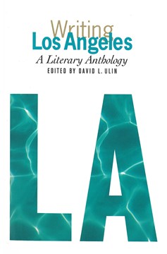 Writing Los Angeles: A Literary Anthology (Hardcover Book)