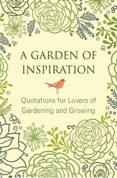 A Garden Of Inspiration (Hardcover Book)