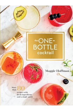 The One-Bottle Cocktail (Hardcover Book)