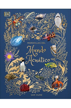 Maravillas Del Mundo Acuático (An Anthology Of Aquatic Life) (Hardcover Book)