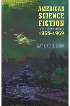 American Science Fiction: Four Classic Novels 1968-1969 (Loa #322)