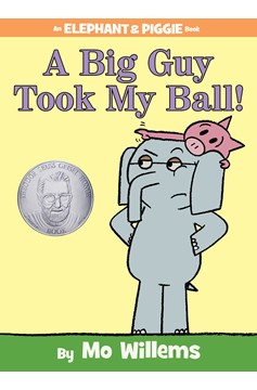 A Big Guy Took My Ball!-An Elephant And Piggie Book (Hardcover Book)