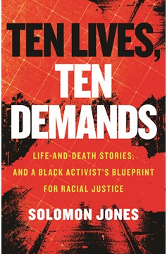 Ten Lives, Ten Demands (Hardcover Book)