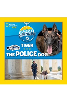 Doggy Defenders: Tiger The Police Dog (Hardcover Book)