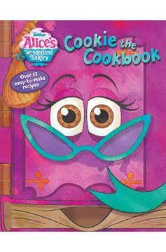 Alice's Wonderland Bakery: Cookie The Cookbook