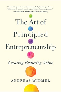 The Art Of Principled Entrepreneurship (Hardcover Book)