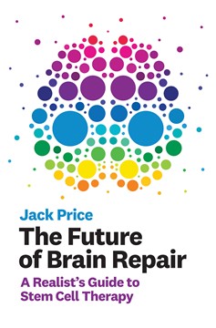 The Future Of Brain Repair (Hardcover Book)