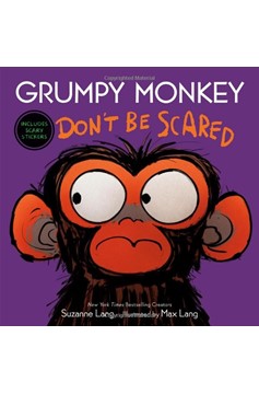 Grumpy Monkey Don't Be Scared Hardcover Volume 6