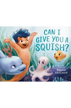 Can I Give You A Squish? (Hardcover Book)