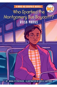 Who Sparked Montgomery Bus Boycott Rosa Parks Hardcover Graphic Novel