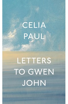 Letters To Gwen John (Hardcover Book)