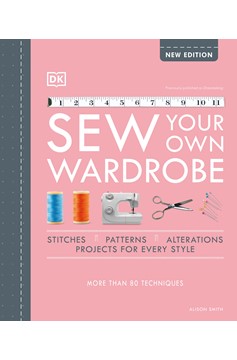 Sew Your Own Wardrobe (Hardcover Book)