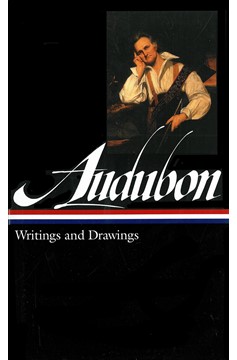 John James Audubon: Writings And Drawings (Loa #113) (Hardcover Book)