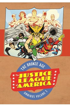 Justice League of America The Bronze Age Omnibus Volume 3 Hardcover