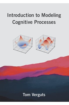 Introduction To Modeling Cognitive Processes (Hardcover Book)