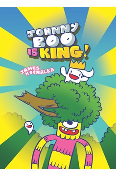 Johnny Boo Hardcover Volume 9 Johnny Boo Is King