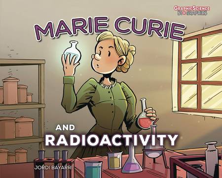 Marie Curie & Radioactivity Ya Graphic Novel