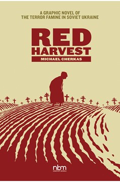 Red Harvest Terror Famine In Soviet Ukraine Graphic Novel