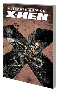 Ultimate Comics X-Men by Brian Wood Graphic Novel Volume 3
