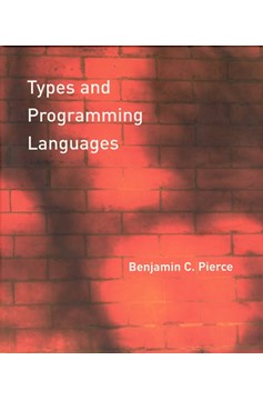 Types And Programming Languages (Hardcover Book)