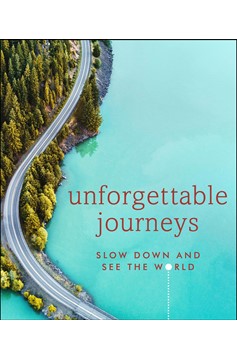 Unforgettable Journeys (Hardcover Book)