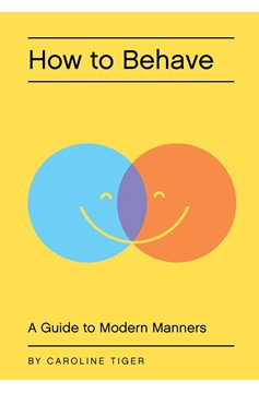 How To Behave (Hardcover Book)