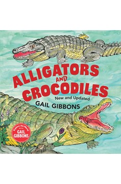 Alligators And Crocodiles (New & Updated) (Hardcover Book)