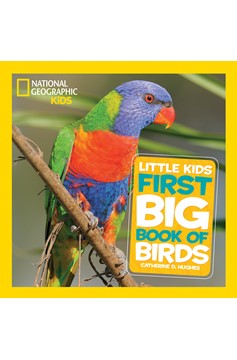 National Geographic Little Kids First Big Book Of Birds (Hardcover Book)