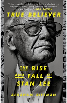 True Believer Rise And Fall of Stan Lee Soft Cover