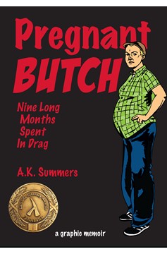 Pregnant Butch Nine Long Months Spent In Drag Graphic Novel (Mature)