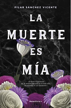 La Muerte Es Mía / Death Is Mine (Hardcover Book)