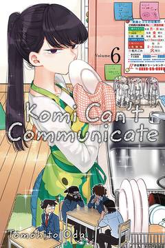 Komi Can't Communicate Manga Volume 6