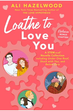 Loathe To Love You (Hardcover Book)