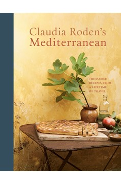 Claudia Roden'S Mediterranean (Hardcover Book)