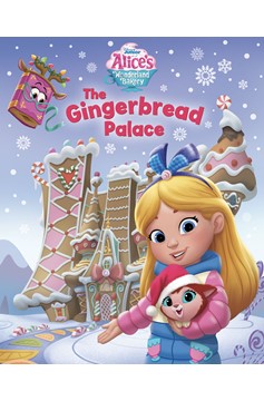 Alice'S Wonderland Bakery: The Gingerbread Palace (Hardcover Book)