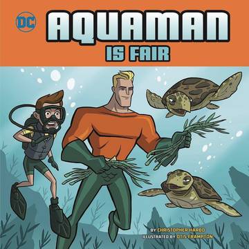 Aquaman Is Fair Young Reader Picture Book
