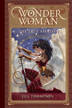 Wonder Woman The True Amazon Graphic Novel