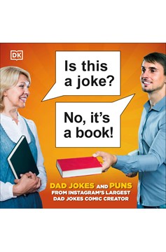 Is This A Joke? No, It's A Book! 100 Puns And Dad Jokes From Instagram’s Largest Pun Comic Creator