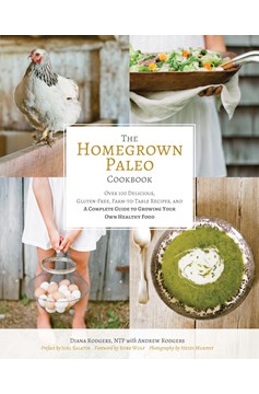 The Homegrown Paleo Cookbook (Hardcover Book)